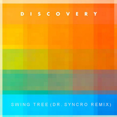 Discovery - Swing Tree (Dr. Syncro Remix) [Free Download]
