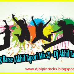 Rang Barse (Akhil Tapori Mix 2) - Dj Akhil Talreja