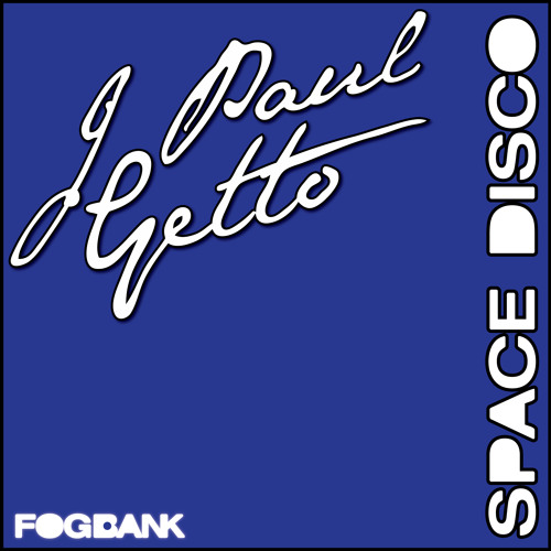 J PAUL GETTO - Space Disco (Original Mix)