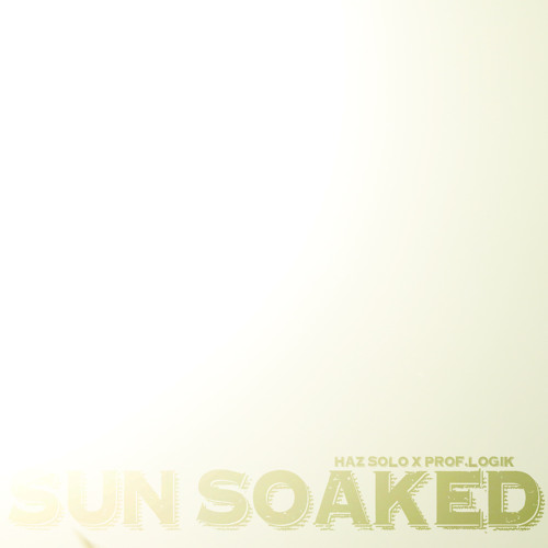 Sun Soaked (Roughneck mix) PROduced by Prof.Logik