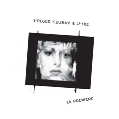 Holger Czukay & U-She - La Premiere (Mudd's Ode To Phreek Mix)