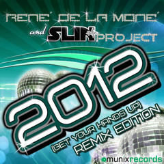 René de la Moné & Slin Project - 2012 (get your hands up)(Jack & Daniel Remix)