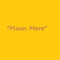 Mann Mere - Original Composition by Kitcha, sung by Bijayashree Samal, lyrics by Adwait Ranade