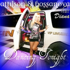 Attilson & Bossanova feat. Diana - Dancing tonight (Marco Andreano remix) OFFICIAL