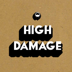 High Damage - 11 - The dusk