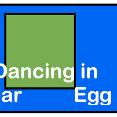 Dancing in Fear Egg
