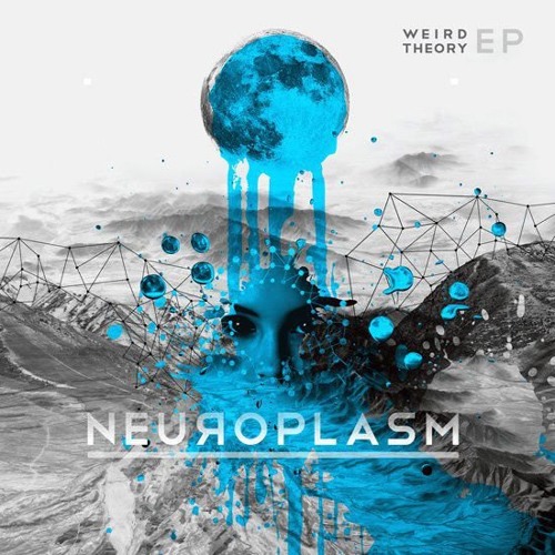 Neuroplasm | Weird Theory | 24/7 Records