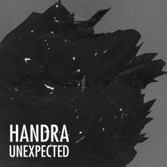 HANDRA - Unexpected (INFLUENZA 003)