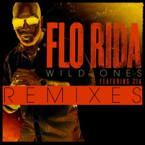 Flo Rida - Wild Ones feat Sia (Basto Remix)