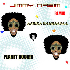 AFRIKA Bambaataa"PLANET ROCK"JIMMY NAZIM REMIX!!!