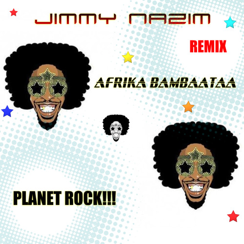 AFRIKA Bambaataa"PLANET ROCK"JIMMY NAZIM REMIX!!!