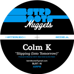 Colm K_Slipping/So!_BJX7