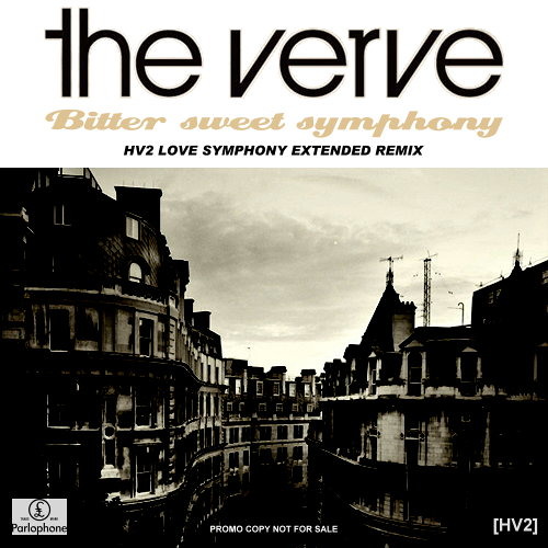 Stream The Verve - Bitter Sweet Symphony (HV2 Love Symphony Extended Remix)  by HV2 REMIXES (Page #1) | Listen online for free on SoundCloud