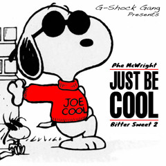 Just Be Cool