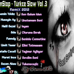 Dj OsMaN eKiCi vs NonStop - Türkce Slow Vol .3 (RemiX 2012)