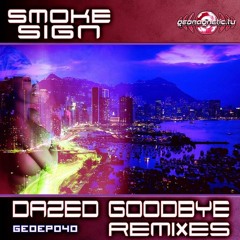 Smoke Sign - Dazed Goodbye (Vulture Rmx) ( Preview) Out now on Geomagnetic Records