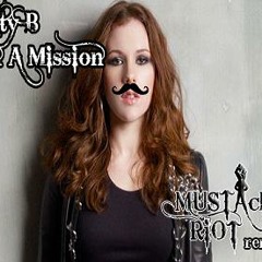 Katy B- On A Mission(We Bang & Mustche Riot  BloodDhot Remix)