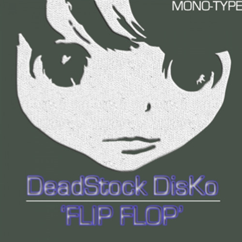Deadstock Disko - " FLIP FLOP" (Seb Fontaine & Vern Remix)