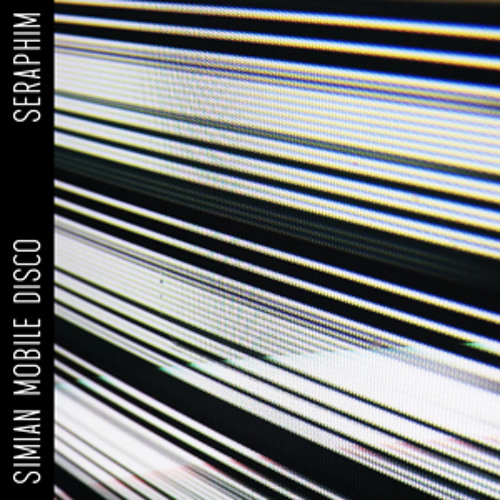 Simian Mobile Disco - Seraphim :: Indie Shuffle