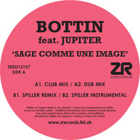 Bottin - Sage Comme Une Image Ft. Jupiter (Spiller Remix)