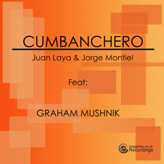 Cumbanchero - Juan Laya & Jorge Montiel Feat: Graham Mushnik