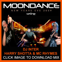 DJ Inter, Harry Shotta & MC Rhymes - Moondance NYE 2009-2010
