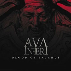 Blood Of Bacchus Medley - Ava Inferi