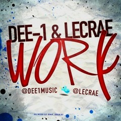 'WORK'- Dee-1 & Lecrae