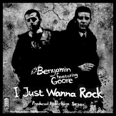 Benyamin - I Just Wanna Rock Feat. Goore