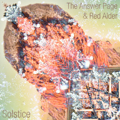 The Answer Page & Red Alder - Solstice