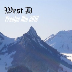 West D - Prealps Mix 2012 [Recorded Live Watching The Mountains]