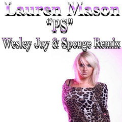 Wesley Jay & Sponge - PS Remix (UNRELEASED)
