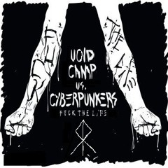 Void Camp (Kaze Remix) Vs. Cyberpunkers - Fuck The Life (Raw Red Mashup)