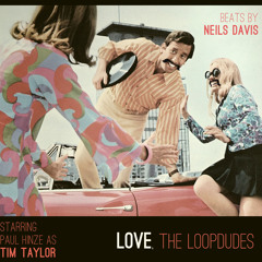 Love, The Loopdudes (by Neils Davis)