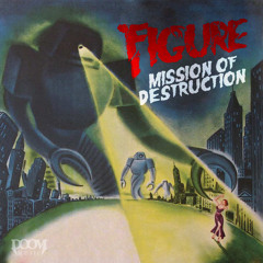 Figure - Mission of Destruction (Original Mix)