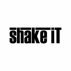 Shake It Bitch - Djs Cutesitos
