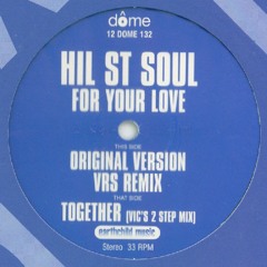 Hil St Soul - "For Your Love"
