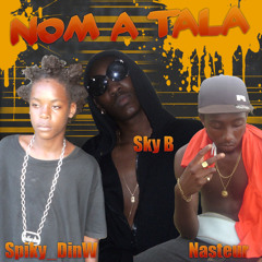 Sky B' FeAt NaStEuR & Spiky DinW - NoM A TaLA [BoSs @ BoSs ReCoRdZ] - Copie
