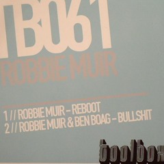 Robbie Muir & Ben Boag - Bullshit (Toolbox 61) 2009