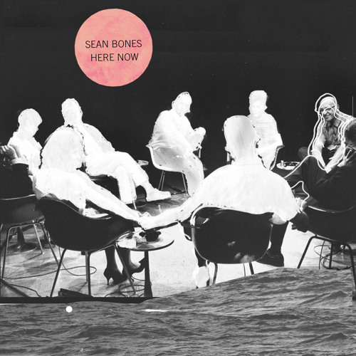 Sean Bones: Here Now