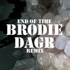 Beyoncé - End Of Time (Brodie Dagr Remix)