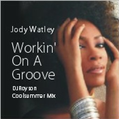 Jody Watley - Workin' On A Groove (DJRoyson Coolsummer Mix)