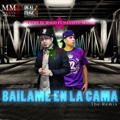 BAILAME EN LA CAMA REMIX FT JEREMY EL MAGO