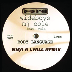 MJ Cole &amp; Wideboys - Body Language (Niko &amp; Lyall Remix)