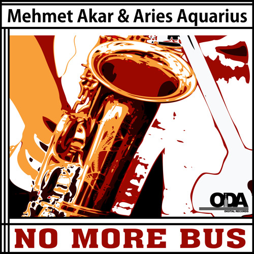 Mehmet Akar & Aries Aquarius - No More Bus (Tech Stan Dub Mix)-Free Download.wav