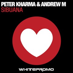 Peter Kharma &amp; Andrew M - Sibuana ( Slicerboys Mix )