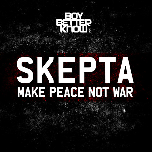 Skepta - Make Peace Not War (UK Edit)