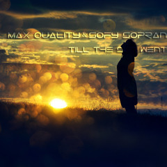 Max Quality feat Sofy Soprano - Till The Sun Went Down (Original mix)