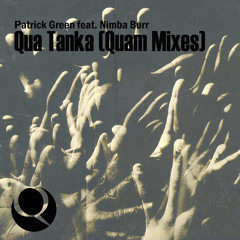 Patrick Green feat. Nimba Burr "Qua Tanka" (Pashaa's D-Konstruktive Mix)