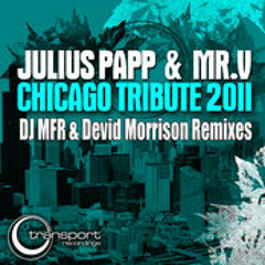 Julius Papp, Mr. V - Chicago Tribute (Dj Mfr Deep Mix)
